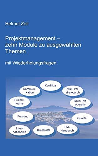 Projektmanagement: - zehn Module zu ausgewählten Themen