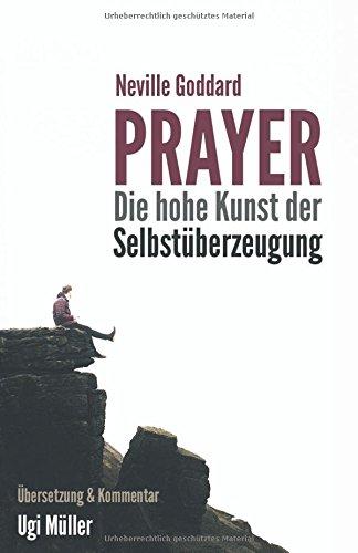 Prayer - Die hohe Kunst der Selbstüberzeugung: Gesetz der Anziehung