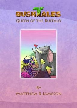 Bush Tales: Queen of the Buffalo