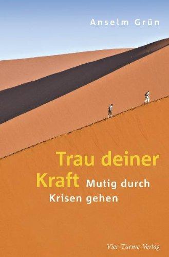 Trau deiner Kraft: Mutig durch Krisen gehen