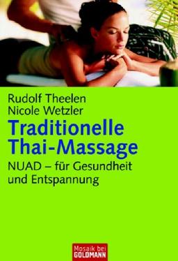 Traditionelle Thai-Massage: NUAD - für Gesundheit und Entspannung