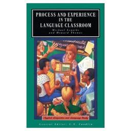 Process and Experience in the Language Classroom (Applied Linguistics and Language Study)