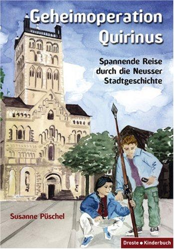 Geheimoperation Quirinus: Spannende Reise durch die Neusser Geschichte