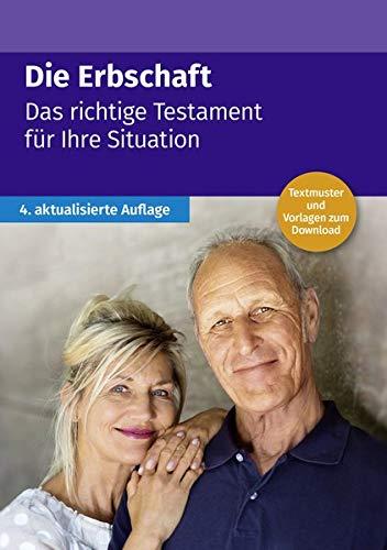 Die Erbschaft: Das richtige Testament für Ihre Situation