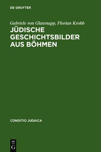 Jüdische Geschichtsbilder aus Böhmen: Kommentierte Edition der historischen Erzählungen von Salomon Kohn (Conditio Judaica)