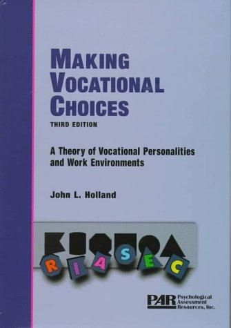 Making Vocational Choices: A Theory of Vocational Personalities and Work Environments