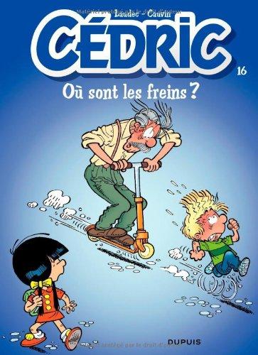 Cédric. Vol. 16. Où sont les freins ?