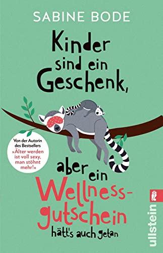 Kinder sind ein Geschenk, aber ein Wellness-Gutschein hätt's auch getan: Das ultimative Geschenkbuch für alle gestressten Mütter