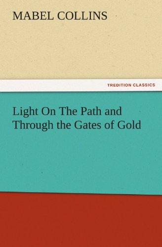 Light On The Path and Through the Gates of Gold (TREDITION CLASSICS)