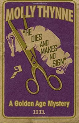 He Dies and Makes no Sign: A Golden Age Mystery