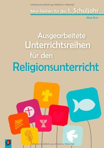 Ausgearbeitete Unterrichtsreihen für den Religionsunterricht