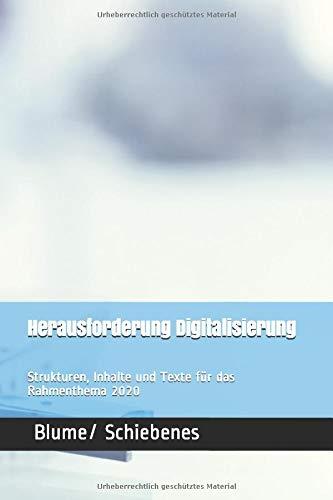 Herausforderung Digitalisierung: Strukturen, Inhalte und Texte für das Rahmenthema 2020