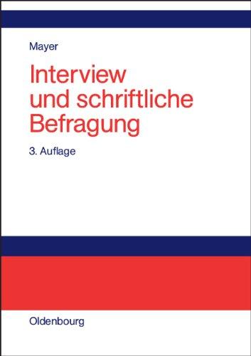 Interview und schriftliche Befragung: Entwicklung, Durchführung und Auswertung