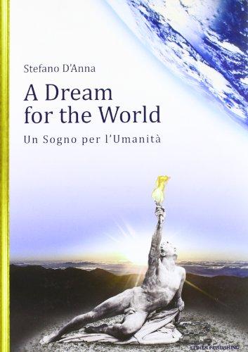 A dream for the world-Un sogno per l'umanità