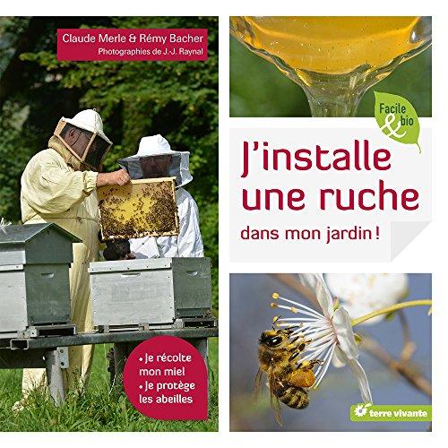 J'installe une ruche dans mon jardin !