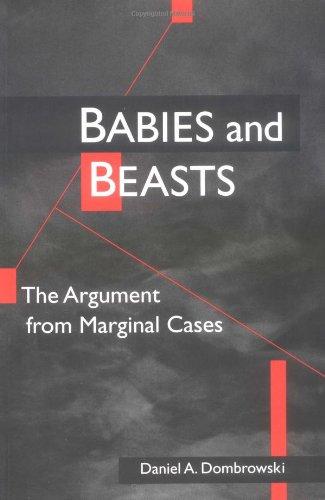 Babies and Beasts: The Argument from Marginal Cases