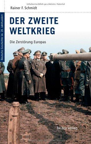 Deutsche Geschichte im 20. Jahrhundert 10. Der zweite Weltkrieg: Die Zerstörung Europas