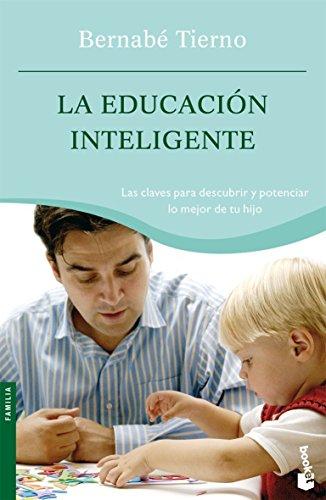 La educación inteligente : claves para descubrir y potenciar lo mejor de tu hijo (Familia)