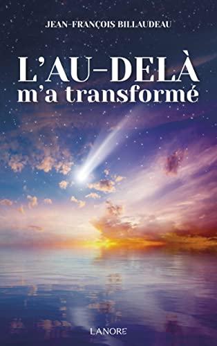 L'au-delà m'a transformé