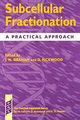 Subcellular Fractionation: A Practical Approach (Practical Approach Series) (Practical Approach (Paperback))