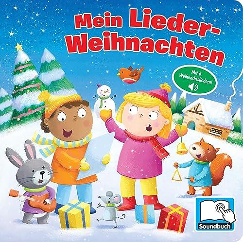 Mein Lieder-Weihnachten - Liederbuch mit 6 integrierten Melodien - Soundbuch für Kinder ab 18 Monaten