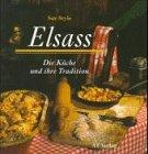 Elsass. Die Küche und ihre Tradition