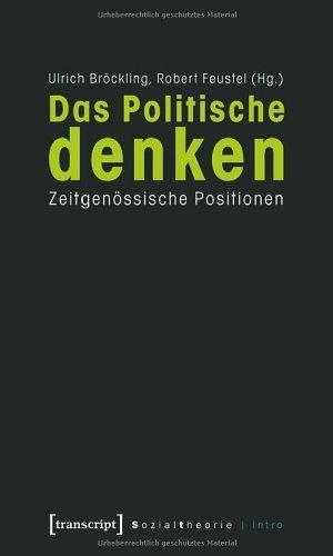 Das Politische denken: Zeitgenössische Positionen