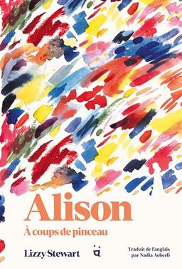 Alison : à coups de pinceau