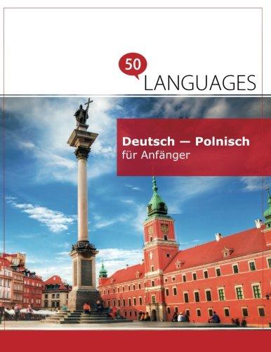 Deutsch - Polnisch für Anfänger: Ein Buch in 2 Sprachen