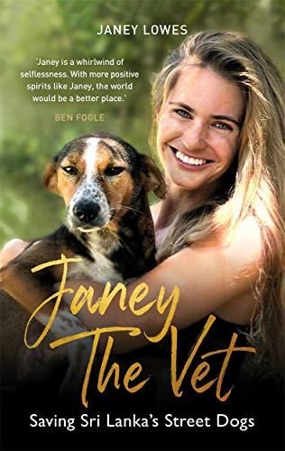 Janey The Vet: Saving Sri Lanka´s Street Dogs