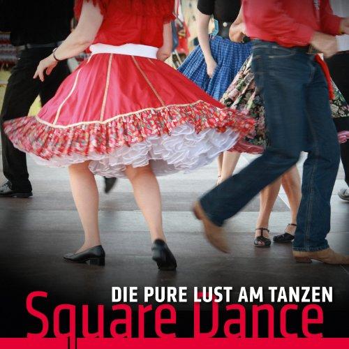 Die Pure Lust am Tanzen-Square Dance