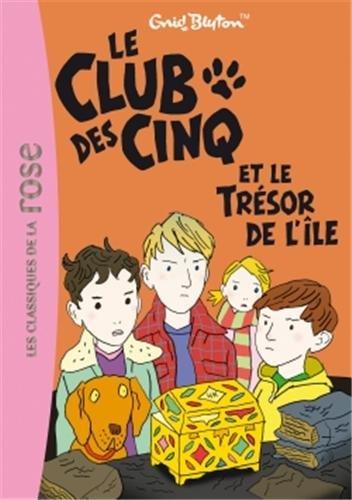 Le club des Cinq. Vol. 1. Le Club des cinq et le trésor de l'île