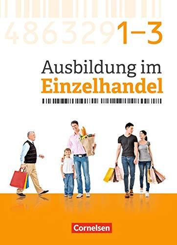 Ausbildung im Einzelhandel - Neubearbeitung - Zu allen Ausgaben: Gesamtband Einzelhandelskaufleute - Fachkunde mit Webcode