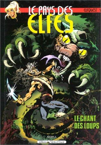 Le pays des elfes : elfquest. Vol. 4. Le chant des loups