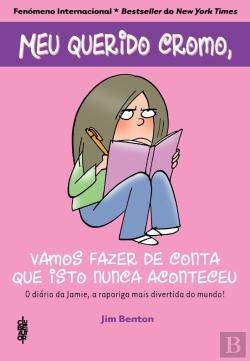 Meu Querido Cromo Vamos fazer de conta que isto nunca aconteceu (Portuguese Edition) [Paperback] Jim Benton