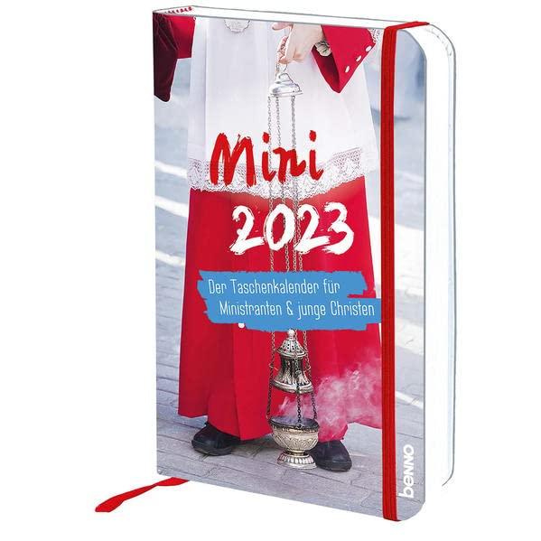 Mini 2023: Der Taschenkalender zum Kirchenjahr für Ministranten & junge Christen