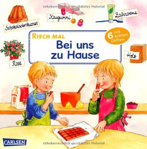 Riech mal: Bei uns zu Hause