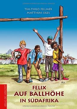 Felix - Auf Ballhöhe in Südafrika