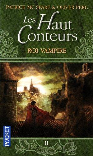 Les Haut-Conteurs. Vol. 2. Roi vampire