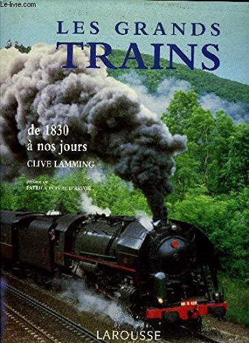 Les grands trains de 1830 à nos jours (Hors Collection)