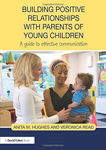 Building Positive Relationships with Parents of Young Children