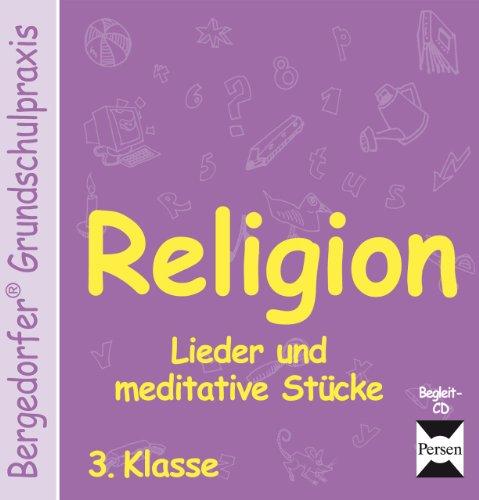 Religion 3. Klasse. CD: Lieder und meditative Stücke