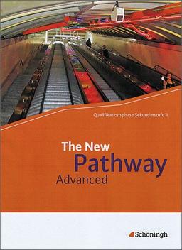 The New Pathway Advanced: Schülerbuch: mit Filmanalyse-Software auf CD-ROM