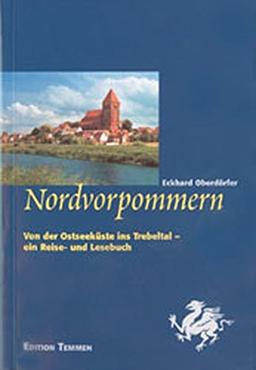 Nordvorpommern: Von der Ostseeküste ins Trebeltal - ein Reise- und Lesebuch