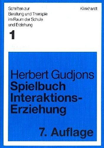 Spielbuch Interaktionserziehung. 185 Spiele und Übungen zum Gruppentraining in Schule, Jugendarbeit und Erwachsenenbildung.