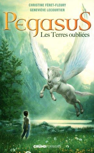 Pegasus. Vol. 1. Les terres oubliées