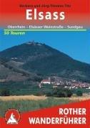 Elsass: Oberrhein - Elsässer Weinstraße - Sundgau. Die 50 schönsten Tal- und Höhenwanderungen: Oberrhein - Elsässer Weinstraße -  Sundgau. Die schönsten Tal- und Höhenwanderungen. 50 Touren