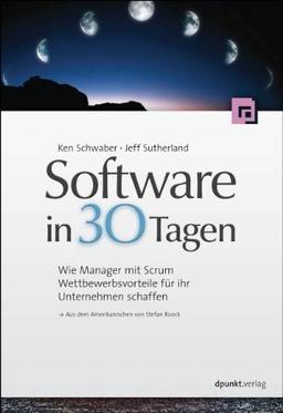 Software in 30 Tagen: Wie Manager mit Scrum Wettbewerbsvorteile für ihr Unternehmen schaffen