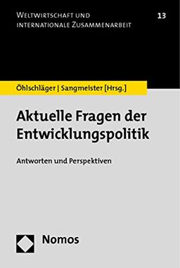 Aktuelle Fragen der Entwicklungspolitik: Antworten und Perspektiven