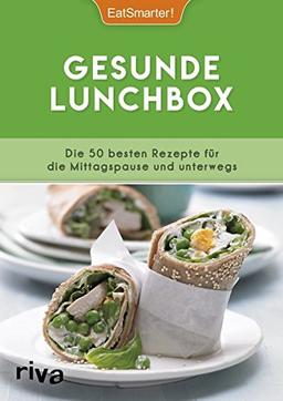 Gesunde Lunchbox: Die 50 besten Rezepte für die Mittagspause und unterwegs